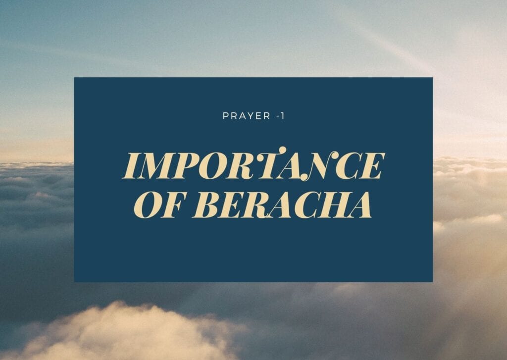 Prayer- 1 - Importance of Beracha