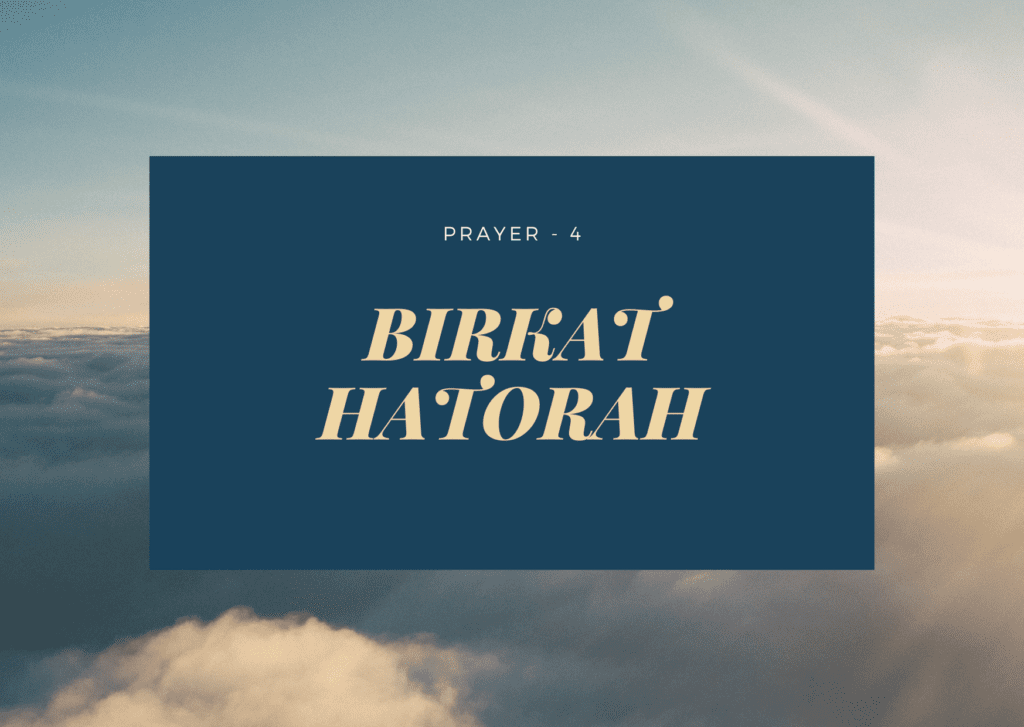 Prayer-4- Birkat Hatorah