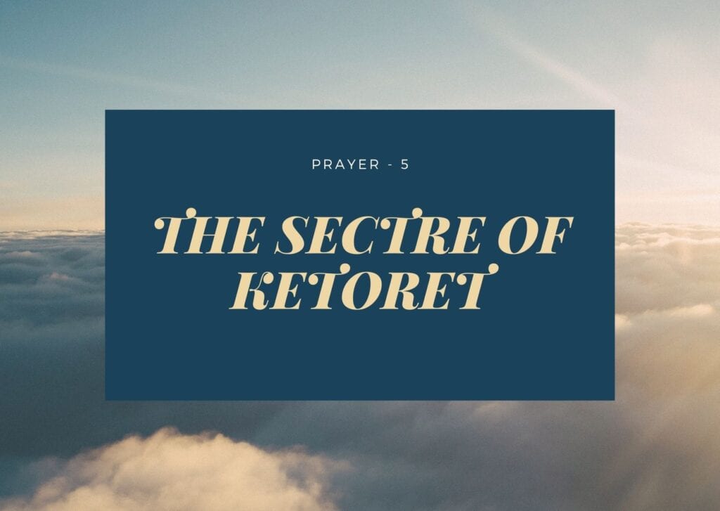 Prayer-5- The Secret Of Ketoret