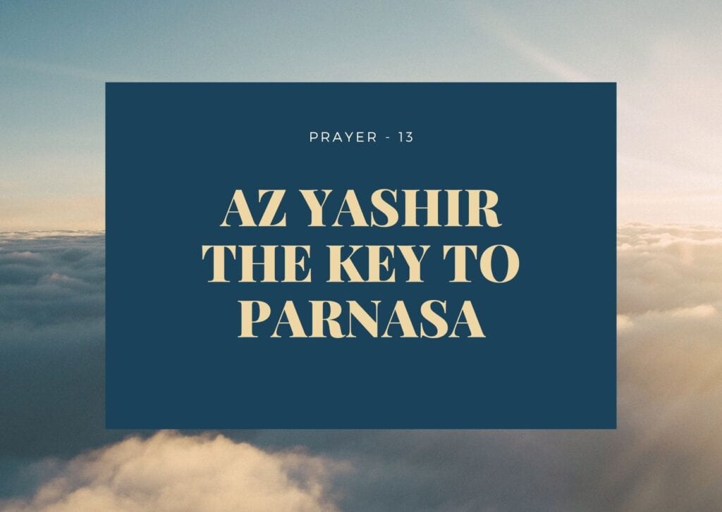 Prayer- 13- Az Yashir - The Key to Parnasa