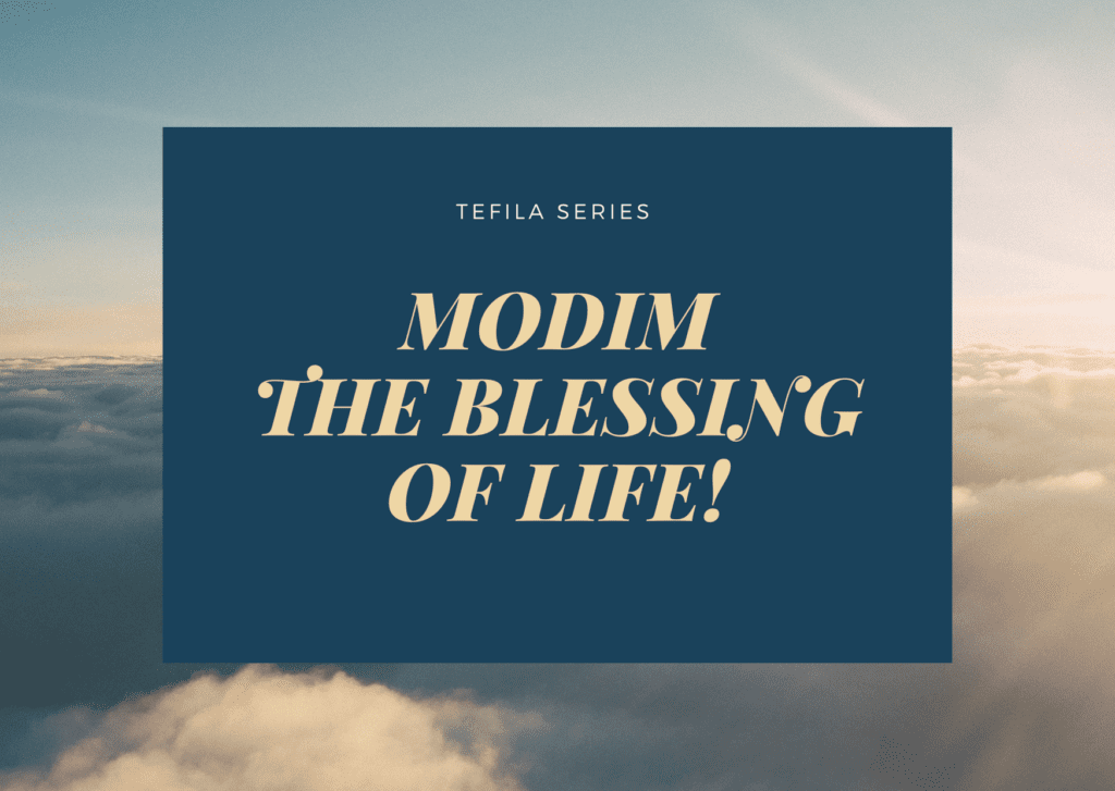 Modim- The Blessing of Life!
