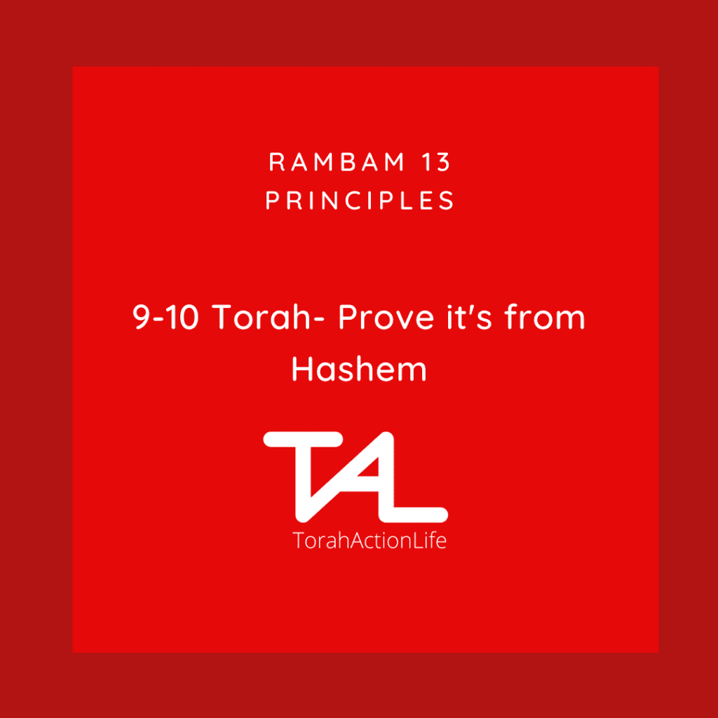 13 PRINCIPLES 9-10 Torah- Prove it's from hashem
