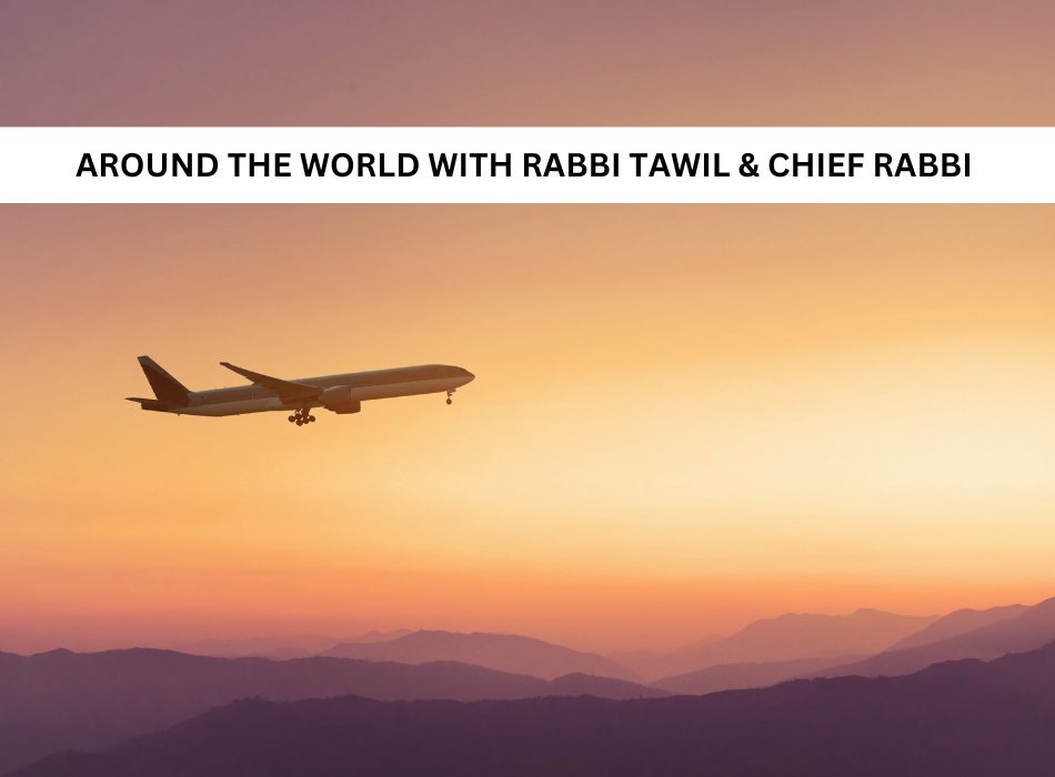 Around the word with Rabbi Tawil & Chief Rabbi South Africa