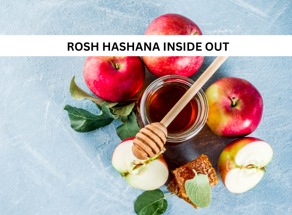 Rosh Hashana inside out