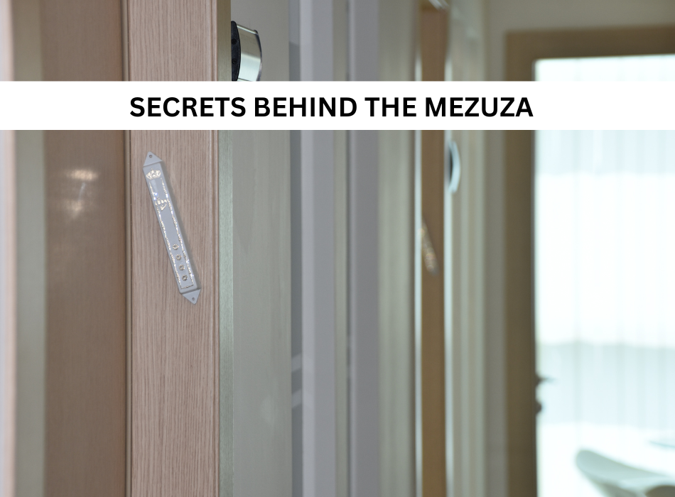 Secrets behind the Mezuza