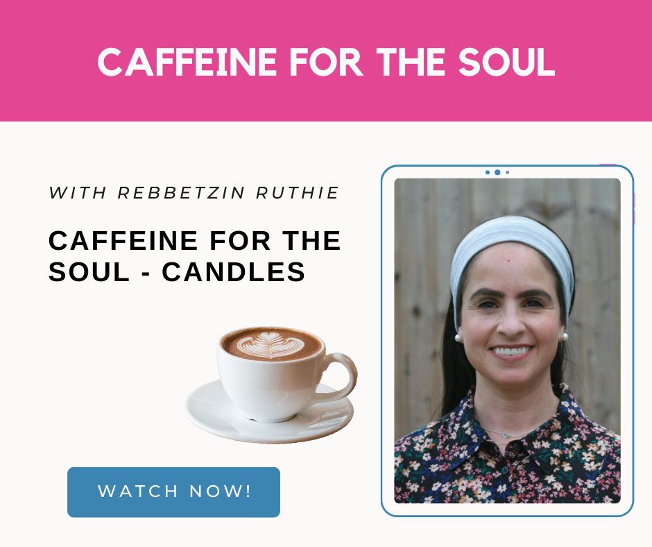 Caffeine for the Soul: Mitzvot of Women - Candles